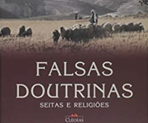 Falsas Doutrinas - Seitas e Religiões